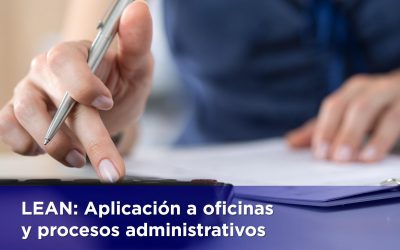 LEAN: Aplicación a oficinas y procesos administrativos