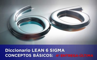 DICCIONARIO LEAN 6-Sigma: CONCEPTOS BÁSICOS (Entrega 4 de 4)