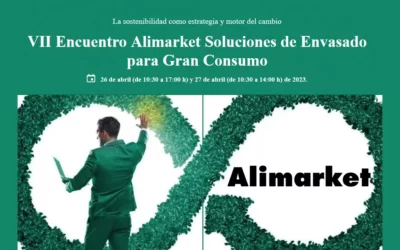 VII Encuentro Alimarket Soluciones de Envasado para Gran Consumo